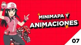 🔴 CAPÍTULO 7: Así se crean las ANIMACIONES  y el MINIMAPA