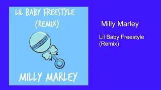 Milly Marley - Lil Baby Freestyle (Remix)