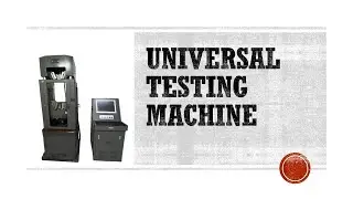 Universal Testing Machine