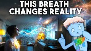 A 7 Second Breath That Alters Reality