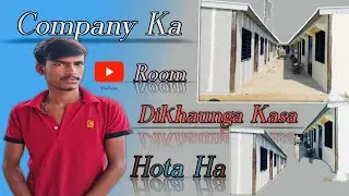 I Will Show You How The Company Room Works ? Company Ka Room Dikhaunga Kaise Hota Hai ?