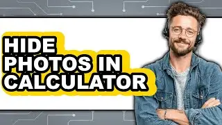 How to Hide Photos in Calculator - Full Guide