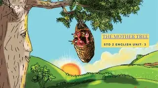 THE MOTHER TREE |STD 2|UNIT 3|English
