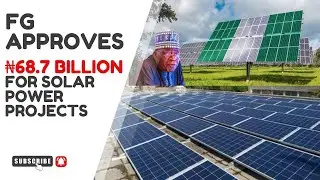 FG APPROVES ₦68.7 BILLION FOR SOLAR POWER PROJECTS || MIDDAY NEWS