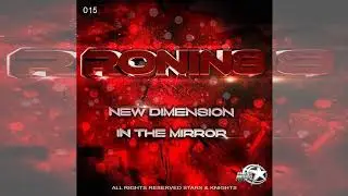 Ronin8 - New Dimension (Orginal Mix)