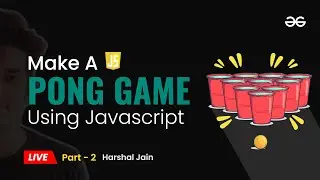 Make a Pong Game Using JavaScript ( part - 2 ) | JavaScript Projects Beginner to Advanced