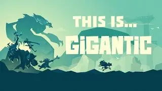 THIS IS GIGANTIC [Gigantic Breakdown/Tutorial]