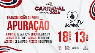Apura&ccedil;&atilde;o Carnaval UESP - 18/02/2026 | AO VIVO