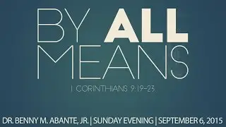 By All Means - Dr. Benny M. Abante, Jr