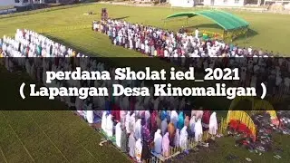 Perdana Sholat ied_( Lapangan Desa Kinomaligan ) 2021