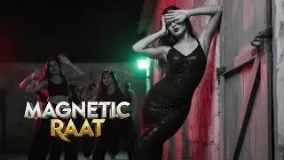Magnetic Raat | Super Hot Item Dance Song | Extreme Energy Hindi Party Banger
