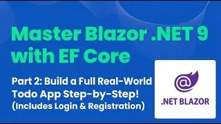 ASP.NET Blazor Login & Registration in .NET 9 | Secure ToDo App with EF Core & SQL - Part 2
