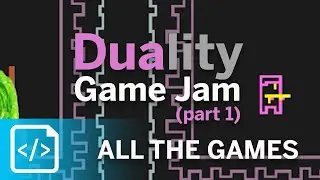 All The Games! - Duality Game Jam [Part 1]