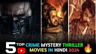 Top 5 Crime Thriller Movies In Hindi 2024|  Best Suspense Thriller movies| Pt Sir