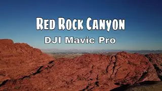 Red Rock Canyon - Las Vegas - DJI Mavic Pro Drone