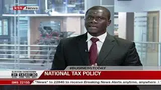 #Bizchat Weekly: What national tax policy means to Kenyans