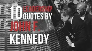 John F. Kennedy Quotes | Leadership Quotes | Quotefinder