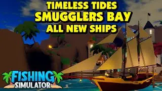 Fishing Simulator - ALL new ships in Smuggler's Bay