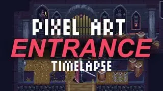Entrance - Pixel art timelapse