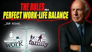 Правила идеального баланса между работой и личной жизнью &mdash; Джим Рон Daily Motivation