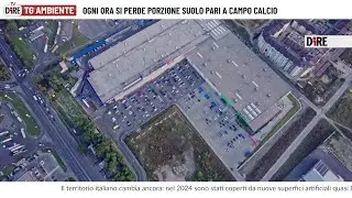 TgAmbiente 28 ottobre: il consumo di suolo in Italia non si ferma. Perso un campo da calcio ogni ora