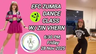 EFC FRIDAY ZUMBA DANCE CLASS WITH ZIN VHERN (28 November 2025)