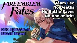 Fire Emblem Fates - DLC Episode 4: Beach Brawl (Team Leo 100%)