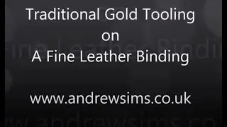 Gold Tooling or Finishing a Leather Binding - Traditional Gold Leaf and Albumen Technique