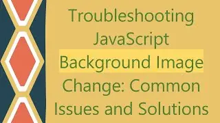 Troubleshooting JavaScript Background Image Change: Common Issues and Solutions