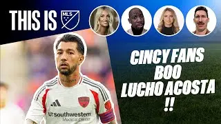 This Is MLS | Cincy Fans Boo Lucho Acosta!