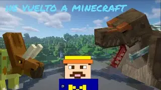 HEMOS REGRESADO A MINECRAFT, DE MOMENTO | DINOCRAFT HARCODE T2 EP4