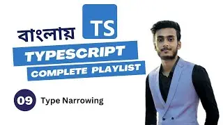 Typescript Type Narrowing #9 TYPESCRIPT Bangla Tutorial