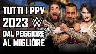 Tutti i PPV della WWE del 2023 dal PEGGIORE al MIGLIORE