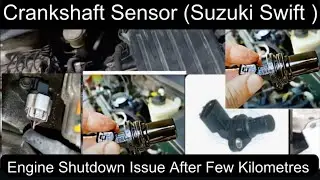 Crankshaft Sensor ( Suzuki Swift Model 2012 Engine Shutdown Issue After Few Kilometres CAR