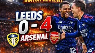 LEEDS 0&ndash;4 ARSENAL EPL Match Recaction| Statement Win! Title-Chasing Arsenal Dominate 🔴