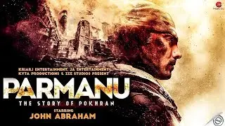 Parmanu - The Story of Pokhran I trailer 2018 I John abraham I Diana Penty I Boman Irani