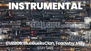 INSTRUMENTAL BEAT : STAY SAFE - CUZZOS, BlueBucksClan, Teaawhy, Milly Mo, Jasscole, BB, Big I-N-D-O