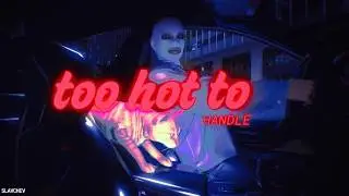 KOTENCETO  - TOO HOT TO HANDLE