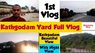 Kathgodam Vlog|Kathgodam Yard|DeepakAlp Vlog|1st Vlog|Nainital