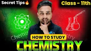 How to Start Chemistry For Class 11th | Most Unique Strategy | Amit Sir