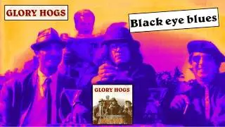 Black Eye Blues by Glory Hogs : Great Groove Laid-back Vibe