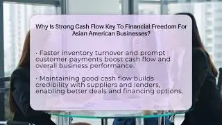 Why Is Strong Cash Flow Key To Financial Freedom For Asian American Businesses?