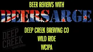 BeerSarge reviews Deep Creek Brewing Co.Wild Ride WCIPA