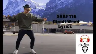 S&Auml;&Auml;FTIG - Dirndl Weed (Lyrics)