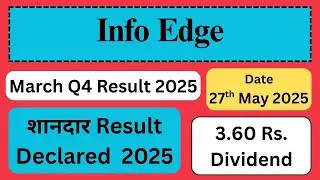 Info Edge मार्च Q4 रिजल्ट 2025 declared| Info Edge share dividend news| Info Edge share latest news
