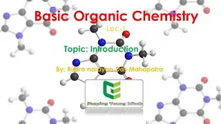 Basic Organic Chemistry Lecture 01 | NEET | JEE(Main and Advanced) | Chemical educators