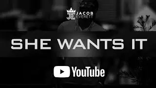 Jacob Everett - She Wants It [Official Music Video 2020]