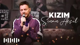 Sinan Akçıl - Kızım (Akustik)