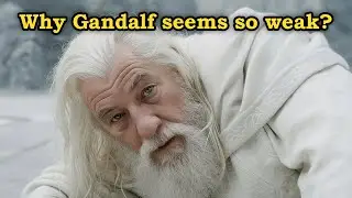 Why the Movies Made Gandalf Look So Weak? | Arda Explained