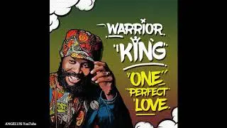 Warrior King - One Perfect Love [RedGoldGreen Label] Release 2020